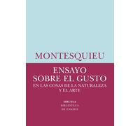 Ensayo sobre el gusto (en las cosas de la naturaleza y el arte) | Barón De Montesquieu