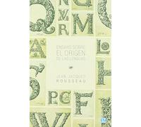 Ensayo sobre el origen de las lenguas (EXHUMACIONES)