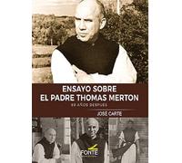 Ensayo sobre el Padre Thomas Merton