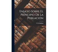Ensayo Sobre El Principio De La Población