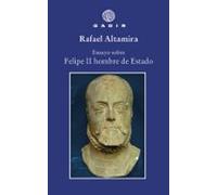 Ensayo Sobre Felipe Ii Hombre De Estado