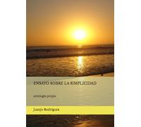 ENSAYO SOBRE LA SIMPLICIDAD: antología propia
