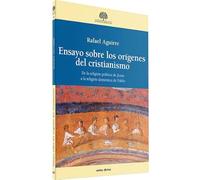Ensayo sobre los orígenes del cristianismo: De la religión política de Jesús a la religión doméstica de Pablo (Estudios Bíblicos)