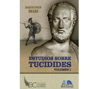 Ensayo sobre Tucídides: Volumen I (Colección Estudios Clásicos)