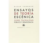 Ensayos De Teoría Escénica (Lecturas de estética)