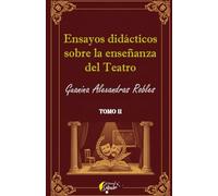 Ensayos didácticos sobre la enseñanza del Teatro