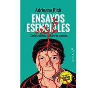 Ensayos esenciales: Cultura, política y el arte de la poesía.