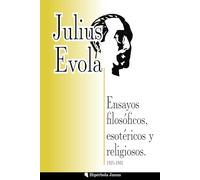 Ensayos filosóficos, esotéricos y religiosos: 1925-1931