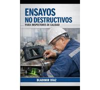 Ensayos No Destructivos Para Inspectores de Calidad