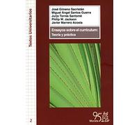 Ensayos sobre el currículum. Teoría y práctica: 2 (Textos Universitarios)