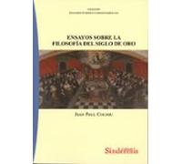 Ensayos Sobre La Filosofía Del Siglo De Oro