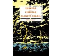 Ensayos sobre la libertad en un planeta frágil