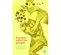 Ensayos Sobre Los Griegos (EXHUMACIONES)
