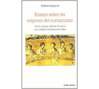 Ensayos Sobre Los origenes del Cristiani: De la religión política de Jesús a la religión doméstica de Pablo (Estudios Bíblicos)