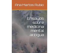 Ensayos sobre medicina mental antigua