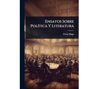 Ensayos Sobre Política Y Literatura