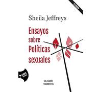 Ensayos sobre políticas sexuales: 1 (Fragmentos)