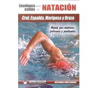EnseÐanza de la nataciÑn: crol, espalda, mariposa y braza : manual para monitores, profesores y practicantes