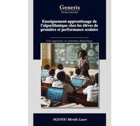Enseignement-apprentissage de l'algorithmique chez les élèves de première et performance scolaire