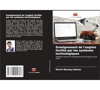 Enseignement de l'anglais facilité par les systèmes technologiques: Intégration des outils d'enseignement des langues du 21e siècle