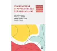 Enseignement et apprentissage de la grammaire: Recherches actuelles en didactique du français