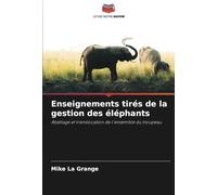 Enseignements tirés de la gestion des éléphants: Abattage et translocation de l'ensemble du troupeau