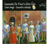 Ensemble Adelchis - La Lira Di Leonardo Da Vinci