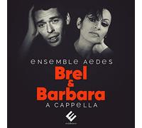 Ensemble Aedes - Jacques Brel/Barbara