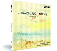 Ensemble Agora - Joseph Haydn: Flute Trios Hob IV, Nos. 6-11