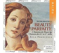 Ensemble Alla Francesca - Beauté parfaite - L'Automne du Moyen Age