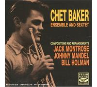 Ensemble and Sextet by Chet Baker (2004-11-16)