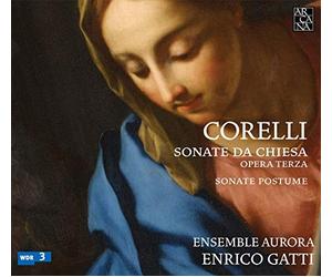 Ensemble Aurora - Descat Corelli: Sonate Da Chiesa Op.3 & Sonate Postume