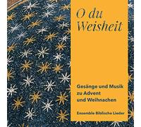 Ensemble Biblische Lieder - O du Weisheit