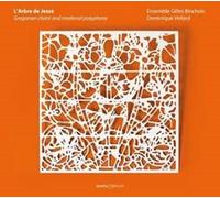 Ensemble Binchois & Dominique Vellard - L'Arbre De Jesse: Canto Gregoriano Y Polifonia Medieval ; Ensemble Gilles Binchois - Vellard