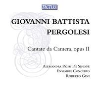 Ensemble Concerto Gini, Roberto Rossi De Simone, Alessandra - Pergolesi: Cantatas De Cámara Op. Ii / Rossi De Simone