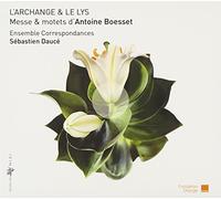 Ensemble Correspondances – L'Archange & Le Lys
