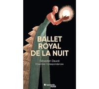 Ensemble Correspondances Sebastien - Le Ballet Royal De La Nuit