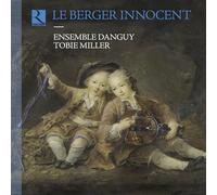 Ensemble Danguy / Tobie Miller / Monica Mauch - Le Berger Innocent