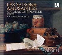 Ensemble Danguy, Tobie Miller - Nicolas Chédeville: Les Saisons Amusantes