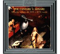 Ensemble Del Riccio - Per cantare e sonare (Italienische Musik des 16. und 17. Jahrhunderts)