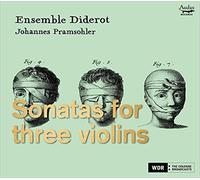 Ensemble Diderot, Johannes Pramsohle – Sonatas For Three Violins