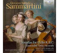 Ensemble Dolci Accenti - Sammartini: Sonatas for Cello & B.C.