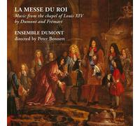 Ensemble Dumont – Messe du Roi – NAXOS
