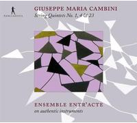 Ensemble Entr'Acte - Cambini: Quintetos De Cuerda Nº 1, 4 Y 23 / Ensemble Entr'Acte