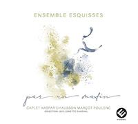 Ensemble Esquisses - Par un Matin