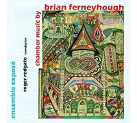 Ensemble Expose-Redgate - FERNEYHOUGH:CHAMBER MUSIC