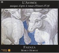 Faenza Horvat, Marco – L'Astree: Músicas inspiradas en la novela de D'Honore D'Urfe