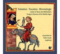 Ensemble für Frühe Musik Augsburg - Trovadores: Canciones Y Danzas De La Edad Media / Ensemble Fur Fruhe Musik Augsburg