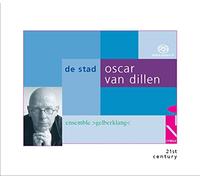 Ensemble gelberklang - Oscar Van Dillen: De Stad