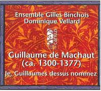 Ensemble Gilles Binchois - Je, Guillaume dessus nommez